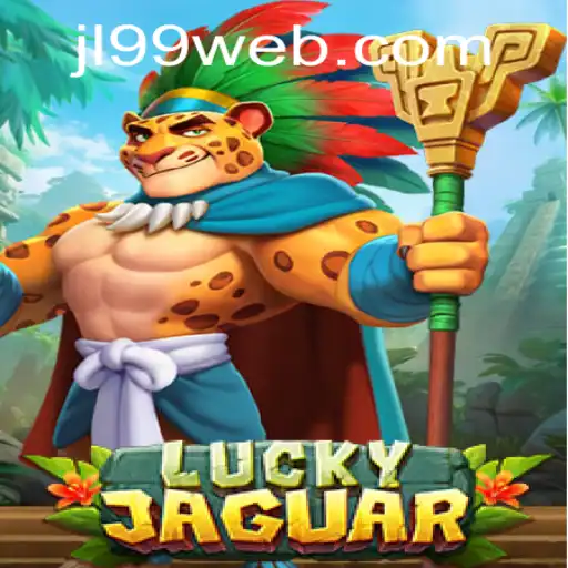 Exploring the World of LuckyJaguar: A Thrilling Online Gaming Experience at JL99.COM